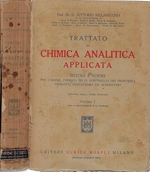 Bild des Verkufers fr Trattato di Chimica analitica applicata Vol I Metodi e norme per l'esame chimico ed il controllo di principali prodotti industriali ed alimentari zum Verkauf von Biblioteca di Babele