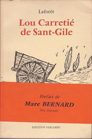 Lou Carretié De Sant Gile. Obro pouetico antoulogico. Préface de Marc Bernard.