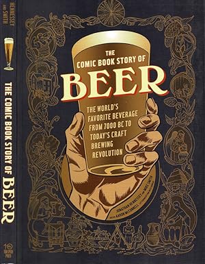 Bild des Verkufers fr The comic book story of beer The World's Favorite Beverage from 7000 BC to today,s craft brewing revolution zum Verkauf von Biblioteca di Babele