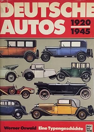 Deutsche Autos 1920-1945. Eine Typengeschichte. Alle deutschen Personenwagen der damaligen Zeit.