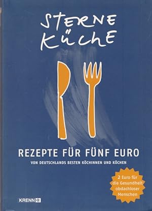 Bild des Verkufers fr Sternekche - Rezepte fr fnf Euro von Deutschlands besten Kchinnen und Kchen. zum Verkauf von Ant. Abrechnungs- und Forstservice ISHGW