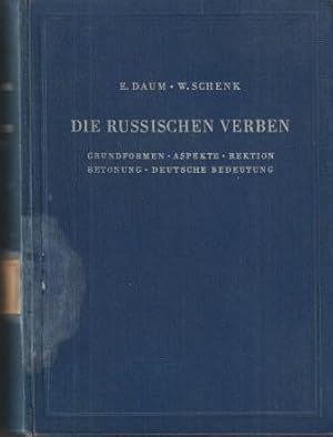 Bild des Verkufers fr Die russischen Verben. Grundformen, Aspekte, Rektion, Betonung, deutsche Bedeutung. zum Verkauf von Versandantiquariat Dr. Uwe Hanisch