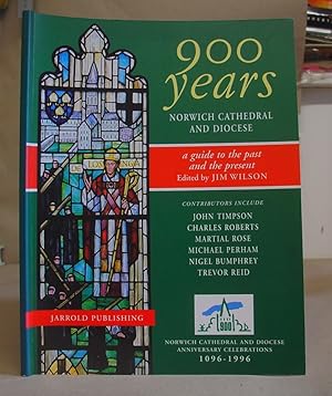 900 Years - Norwich Cathedral And Diocese, A Guide To The Past And Present