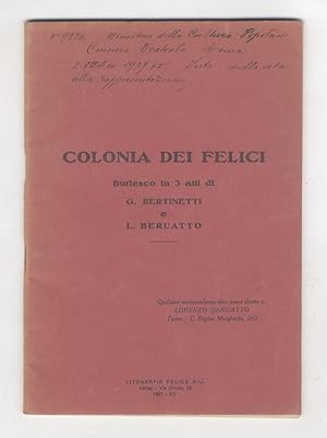 Bild des Verkufers fr Colonia dei felici. Burlesco in 3 atti di G. Bertinetti e L. Beruatto. zum Verkauf von Libreria Oreste Gozzini snc