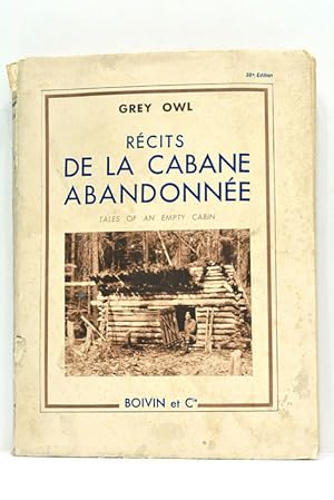 Seller image for Rcits de la cabane abandonne. Tales of an empty cabin. Traduction de Jeanne Roche-Mazon. Ouvrage illustr de cinquante-six photographies tires en hliogravures. for sale by ltimo Captulo S.L.