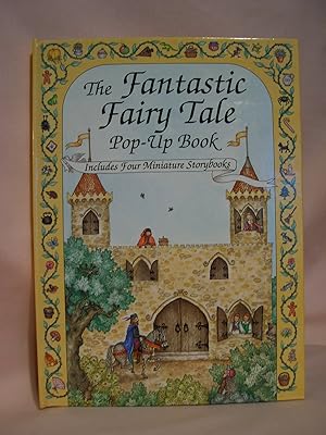 Bild des Verkufers fr THE FANTASTIC FAIRY TALE POP-UP BOOK zum Verkauf von Robert Gavora, Fine & Rare Books, ABAA