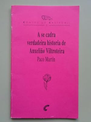 Imagen del vendedor de A se cadra verdadeira historia de Anxelio Viltroteira a la venta por GALLAECIA LIBROS