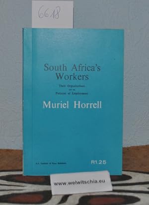 South Africa's Workers. Their Organizations and the Patterns of Employment.