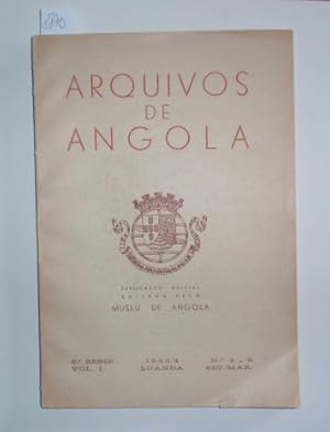 Arquivos de Angola, 2a série, vol. I, n° 3 a 6.