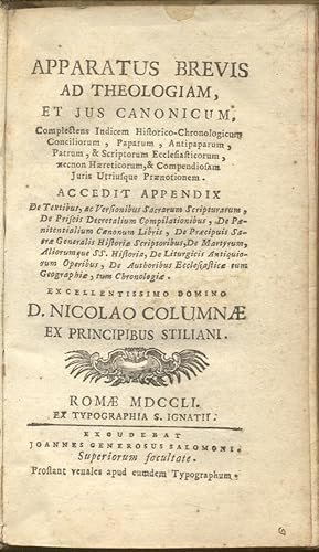 Imagen del vendedor de APPARATUS BREVIS AD THEOLOGIAM ET JUS CANONICUM. Complectens Indicem historico - chronologicum Conciliorum, paparum, Antipaparum, Patrum, & Scriptorum Ecclesiasticorum, necnon Haereticorum, & Compendiosam Juris utriusque Praenotionem. Accedit Appendix de Textibus, ac Versionibus Sacrarum Scripturarum. a la venta por studio bibliografico pera s.a.s.