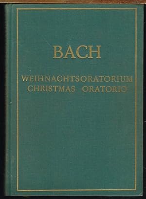 Johann Sebastian Bach. Christmas Oratorio. - Weihnachts-Oratorium. Edited from the original M.S. ...