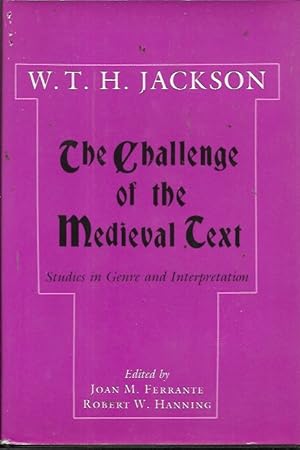 Image du vendeur pour The Challenge of the Medieval Text: Studies in Genre and Interpretation mis en vente par Bookfeathers, LLC