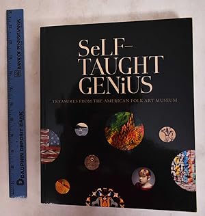 Seller image for Self-Taught Genius: Treasures from the American Folk Art Museum for sale by Mullen Books, ABAA