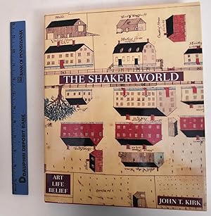 The Shaker World: Art, Life, Belief