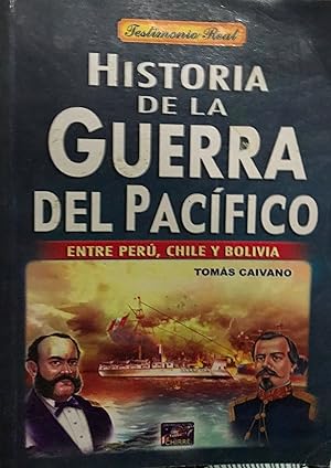 Imagen del vendedor de Historia de la Guerra del Pacfico entre Per, Chile y Bolivia. Testimonio real a la venta por Librera Monte Sarmiento