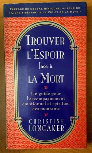 Image du vendeur pour Trouver l'espoir face  la mort (Les Chemins de la Sagesse) (French Edition) mis en vente par Livres Norrois