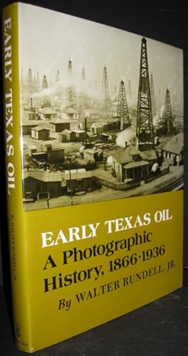 Image du vendeur pour Early Texas Oil: A Photographic History, 1866-1936 mis en vente par K & B Books