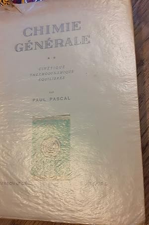 Chimie Générale - Cinétique, Thermodynamique, Equilibres