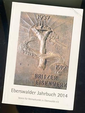 Eberswalder Jahrbuch für Heimat-, Kultur- und Naturgeschichte. 2014. Ausgabe Barnim.