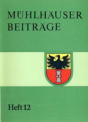 Mühlhäuser Beiträge zu Geschichte, Kulturgeschichte, Natur Umwelt. Heft 12.