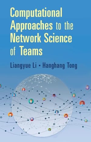 Seller image for Computational Approaches to the Network Science of Teams for sale by GreatBookPrices