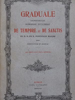 Graduale de Tempore et de Sanctis Chant Grégorien 1908