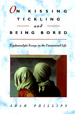 Immagine del venditore per On Kissing, Tickling, and Being Bored: Psychoanalytic Essays on the Unexamined Life (Paperback or Softback) venduto da BargainBookStores