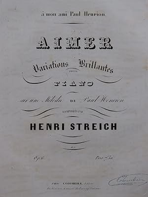 Immagine del venditore per STREICH Henri Aimer Variations Brillantes Piano ca1850 venduto da partitions-anciennes