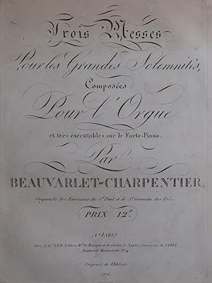 Bild des Verkufers fr BEAUVARLET-CHARPENTIER Jacques-Marie Trois Messes Orgue ou Piano ca1830 zum Verkauf von partitions-anciennes