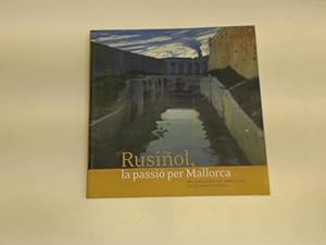 Rusinol - la passio per Mallorca (Buch in spanischer Sprache); Übersetzung: die Leidenschaft für ...