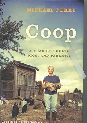Coop: A Year of Poultry, Pigs, and Parenting