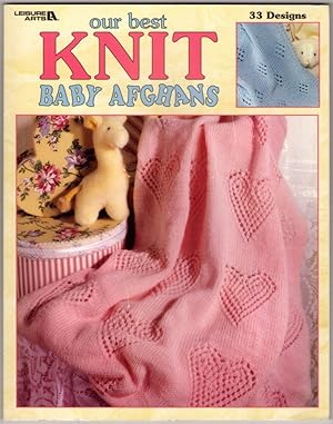 Our Best Knit Baby Afghans-33 Fun-to-Knit Designs Fashioned in Soft Pastels