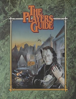 The Player's Guide - The Complete Sourcebook For Players Of Vampire