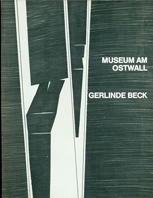 Seller image for Gerlinde Beck. Katalog der Ausstellung vom 2. Oktober - 27. November im Museum am Ostwall, Dortmund. for sale by Online-Buchversand  Die Eule