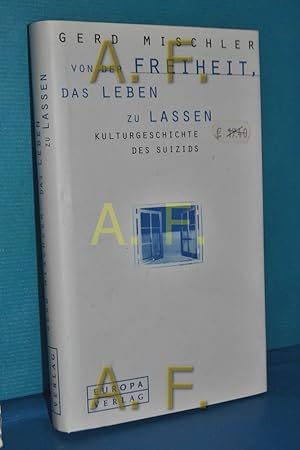 Seller image for Von der Freiheit, das Leben zu lassen : Kulturgeschichte des Suizids for sale by Antiquarische Fundgrube e.U.