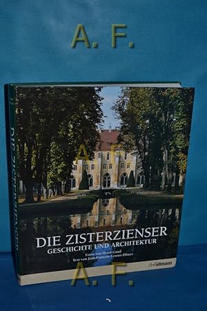 Bild des Verkufers fr Die Zisterzienser : Geschichte und Architektur. Fotos von Henri Gaud. Text von Jean-Franois Leroux-Dhuys. [bers. aus dem Franz.: Ulrike Bischoff , Elisabeth Mller] zum Verkauf von Antiquarische Fundgrube e.U.