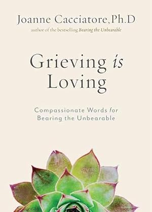 Seller image for Grieving Is Loving (Paperback) for sale by Grand Eagle Retail