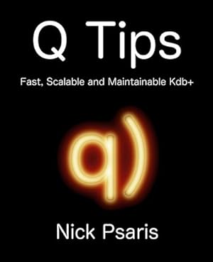 Bild des Verkufers fr Q Tips : Fast, Scalable and Maintainable Kdb+ zum Verkauf von AHA-BUCH GmbH