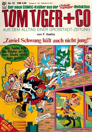 TOM TIGER + Co. Aus dem Alltag einer Grossstadt-Zeitung. Nr. 10. aus der Clever & Smart Redaktion...