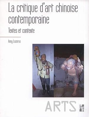 Seller image for La critique d'art chinoise contemporaine. Textes et contexte. for sale by Antiquariat Dennis R. Plummer