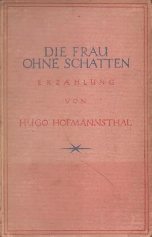 Bild des Verkufers fr Die Frau ohne Schatten. zum Verkauf von Versandantiquariat Boller