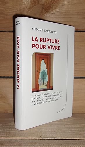 Seller image for LA RUPTURE POUR VIVRE for sale by Planet's books