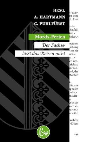 Bild des Verkufers fr Mords-Ferien: Der Sachse lsst das Reisen nicht zum Verkauf von Gerald Wollermann