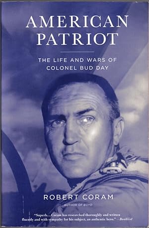 Image du vendeur pour American Patriot: The Life and Wars of Colonel Bud Day mis en vente par Clausen Books, RMABA