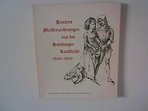 Seller image for Hundert Meisterzeichnungen aus der Hamburger Kunsthalle, 1500 bis 1800 for sale by ANTIQUARIAT FRDEBUCH Inh.Michael Simon