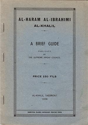 Al-Haram Al-Ibrahimi Al-Khalil: A Brief Guide