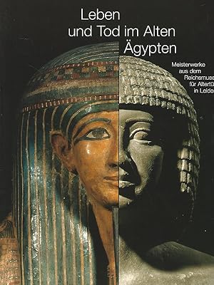 Image du vendeur pour Leben und Tod im Alten gypten. Meisterwerke aus dem Reichsmuseum fr Altertmer in Leiden. Gustav-Lbcke-Museum, Hamm, 13. Juni - 17. Oktober 1999, Katalog zur Ausstellung. Reichsmuseum fr Altertmer in Leiden und Gustav-Lbcke-Museum der Stadt Hamm. Im Auftrag des Oberstadtdirektors. mis en vente par Lewitz Antiquariat