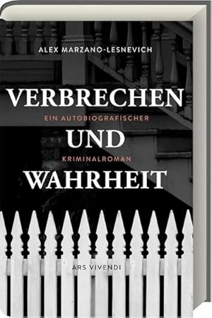 Seller image for Verbrechen und Wahrheit : Ein autobiografischer Kriminalroman for sale by AHA-BUCH GmbH