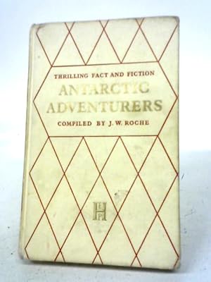 Seller image for Antarctic Adventurers (Thrilling Fact & Fiction S.) for sale by World of Rare Books