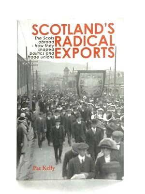 Imagen del vendedor de Scotland's Radical Exports a la venta por World of Rare Books